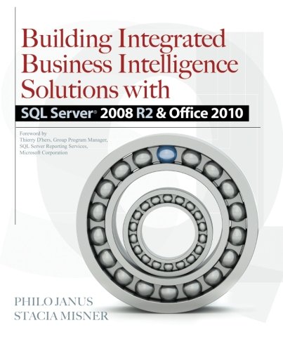 Book Cover Building Integrated Business Intelligence Solutions with SQL Server 2008 R2 & Office 2010