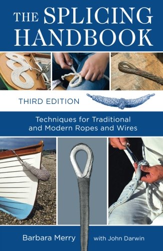 Book Cover The Splicing Handbook, Third Edition: Techniques for Modern and Traditional Ropes