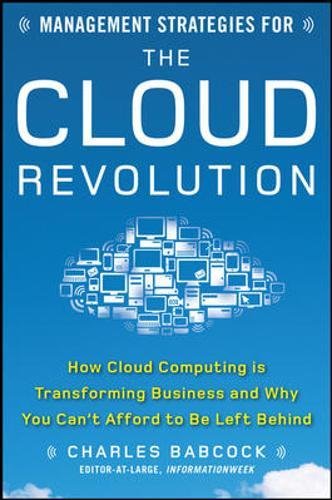 Book Cover Management Strategies for the Cloud Revolution: How Cloud Computing Is Transforming Business and Why You Can't Afford to Be Left Behind