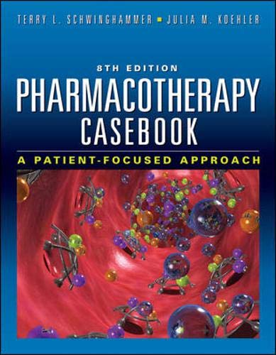 Book Cover Pharmacotherapy Casebook: A Patient-Focused Approach, Eighth Edition