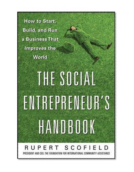 Book Cover The Social Entrepreneur's Handbook: How to Start, Build, and Run a Business That Improves the World