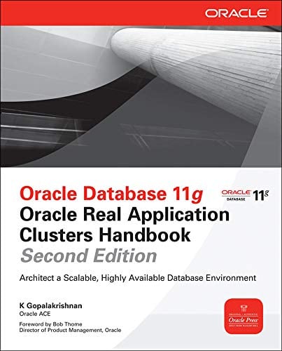Book Cover Oracle Database 11g Oracle Real Application Clusters Handbook, 2nd Edition (Oracle Press)