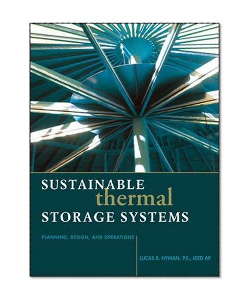 Book Cover Sustainable Thermal Storage Systems Planning Design and Operations