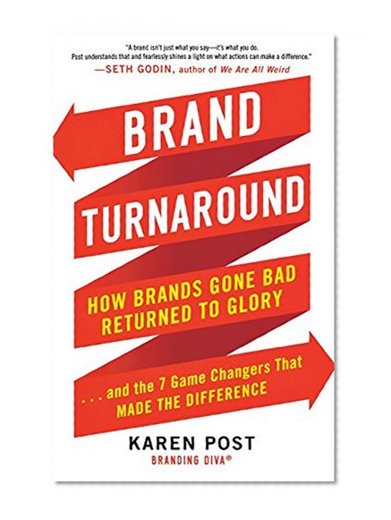 Book Cover Brand Turnaround: How Brands Gone Bad Returned to Glory and the 7 Game Changers that Made the Difference