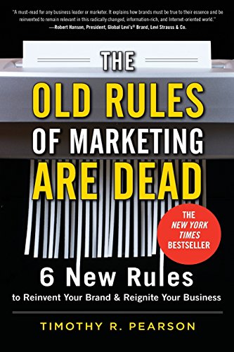 Book Cover The Old Rules of Marketing are Dead: 6 New Rules to Reinvent Your Brand and Reignite Your Business