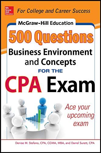 Book Cover McGraw-Hill Education 500 Business Environment and Concepts Questions for the CPA Exam (McGraw-Hill's 500 Questions)
