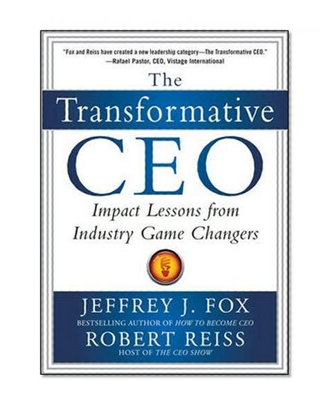 Book Cover The Transformative CEO: IMPACT LESSONS FROM INDUSTRY GAME CHANGERS