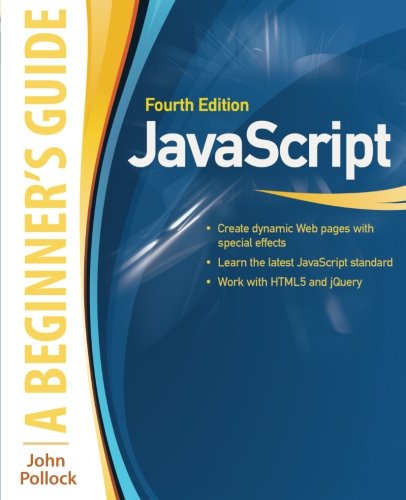 Book Cover JavaScript: A Beginner's Guide, Fourth Edition