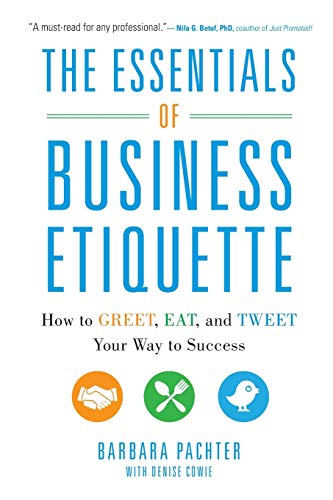 Book Cover The Essentials of Business Etiquette: How to Greet, Eat, and Tweet Your Way to Success