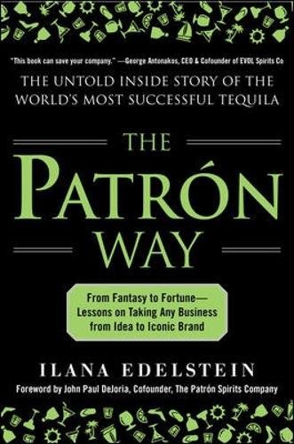 Book Cover The Patron Way: From Fantasy to Fortune - Lessons on Taking Any Business From Idea to Iconic Brand