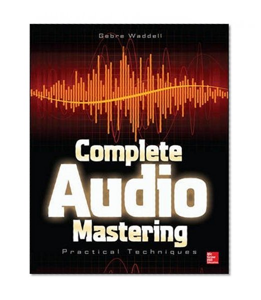 Book Cover Complete Audio Mastering: Practical Techniques