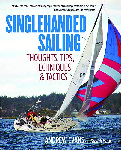 Book Cover Singlehanded Sailing: Thoughts, Tips, Techniques & Tactics
