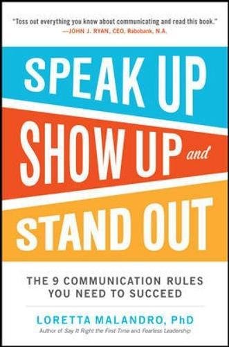 Book Cover Speak Up, Show Up, and Stand Out: The 9 Communication Rules You Need to Succeed