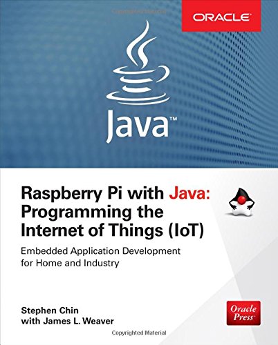 Book Cover Raspberry Pi with Java: Programming the Internet of Things (IoT) (Oracle Press)