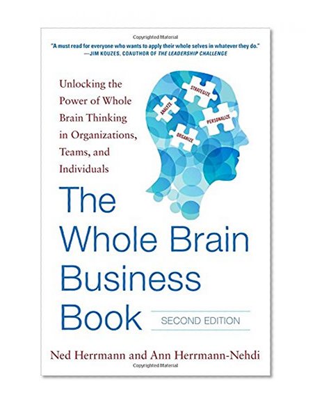 Book Cover The Whole Brain Business Book, Second Edition: Unlocking the Power of Whole Brain Thinking in Organizations, Teams, and Individuals