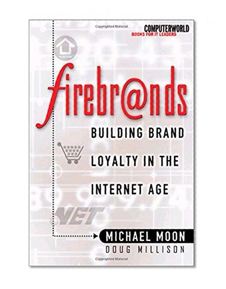 Book Cover Firebrands: Building Brand Loyalty in the Internet Age