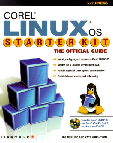 Book Cover Corel LINUX OS Starter Kit: The Official Guide (CD-ROM included)