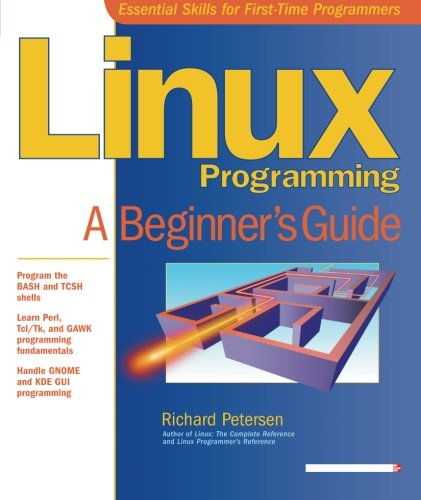 Book Cover Linux Programming: A Beginner's Guide (Beginner's Guide  (Osborne Mcgraw Hill))