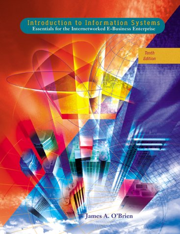 Book Cover Introduction to Information Systems: Essentials for the Internetworked E-Business Enterprise