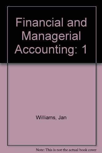 Book Cover Alternate Problems, Volume 1, Chapters 1-14 for use with Financial & Managerial Accounting: A Basis for Business Decisions