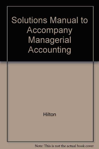 Book Cover Solutions Manual to accompany Managerial Accounting Creating Value in a Dynamic Business Environment Sixth Edition