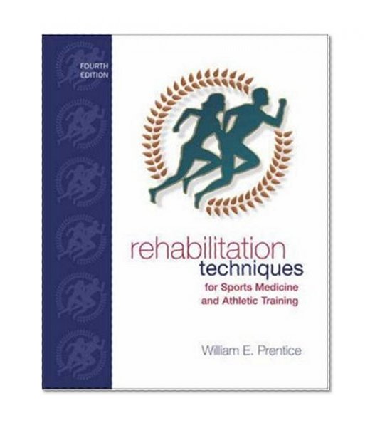 Book Cover Rehabilitation Techniques for Sports Medicine and Athletic Training with Laboratory Manual and eSims Password Card (Rehabilitation Techniques in Sports Medicine)