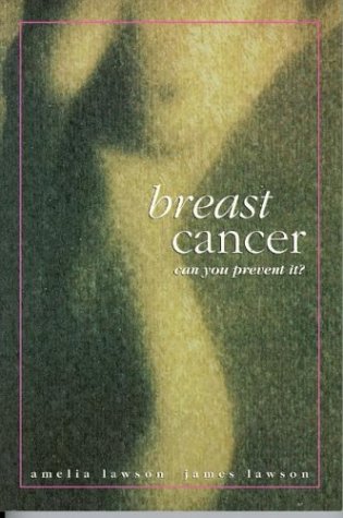 Book Cover Breast Cancer: Can You Prevent It?