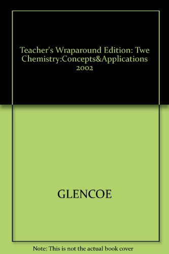 Book Cover Teacher S Wraparound Edition Twe Chemistry Concepts Applications 2002