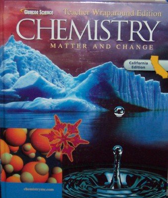 Book Cover Glencoe Chemistry: Matter and Change Teacher Wraparound Edition California Edition