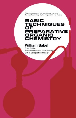 Book Cover Basic Techniques of Preparative Organic Chemistry
