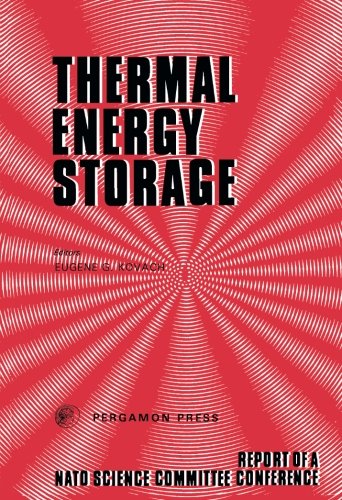 Book Cover Thermal Energy Storage: The Report of a NATO Science Committee Conference Held at Turnberry, Scotland, 1st-5th March, 1976 (NATO Conference)