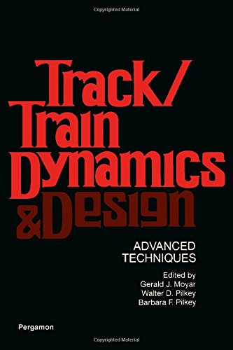 Book Cover Track/train dynamics and design: Advanced techniques