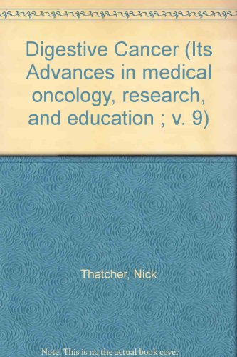 Book Cover Digestive Cancer (Its Advances in medical oncology, research, and education ; v. 9)