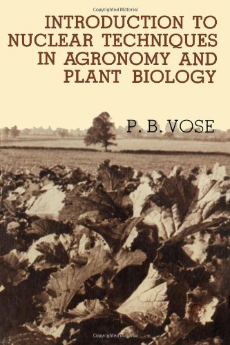 Book Cover Introduction to Nuclear Techniques in Agronomy and Plant Biology (Pergamon International Library of Science, Technology, Engineering & Social Studies)