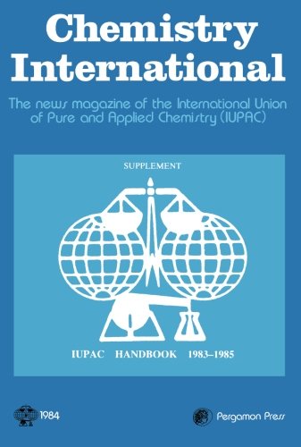 Book Cover Chemistry International: The News Magazine of the International Union of Pure and Applied Chemistry (IUPAC)