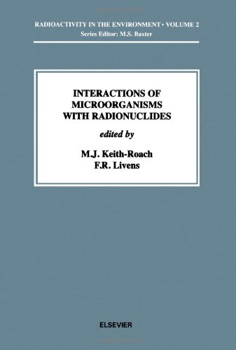 Book Cover Interactions of Microorganisms with Radionuclides (Radioactivity in the Environment)