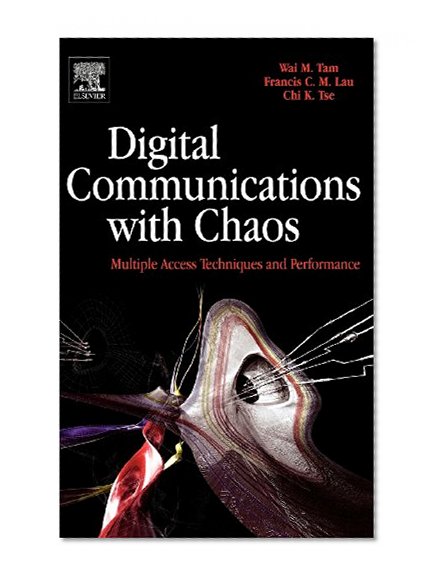 Book Cover Digital Communications with Chaos: Multiple Access Techniques and Performance