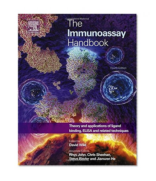 Book Cover The Immunoassay Handbook, Fourth Edition: Theory and applications of ligand binding, ELISA and related techniques