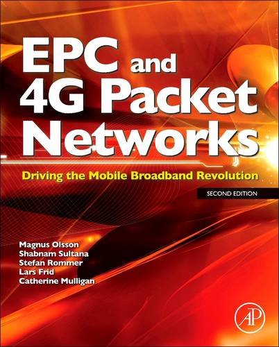 Book Cover EPC and 4G Packet Networks, Second Edition: Driving the Mobile Broadband Revolution