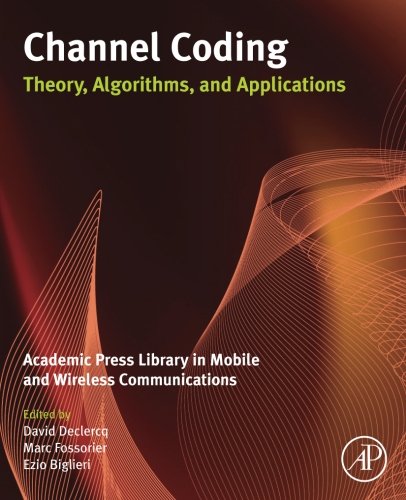 Book Cover Channel Coding: Theory, Algorithms, and Applications: Academic Press Library in Mobile and Wireless Communications