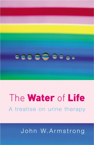 Book Cover The Water of Life: A Treatise on Urine Therapy