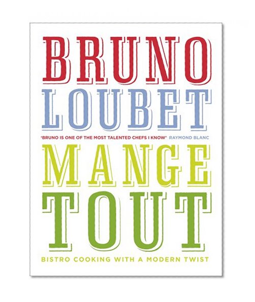 Book Cover Mange Tout: Bistro Cooking with a Modern Twist