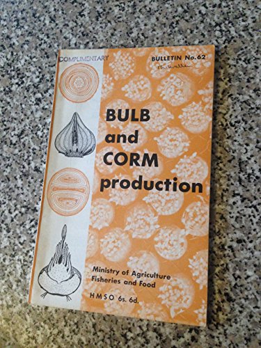 Book Cover Bulb and Corm Production (Reference book / Ministry of Agriculture, Fisheries and Food)