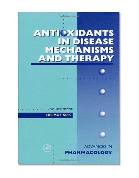 Book Cover Antioxidants in Disease Mechanisms and Therapy, Volume 38: Antioxidants in Disease Mechanisms and Therapeutic Strategies (Advances in Metabolic Disorders)