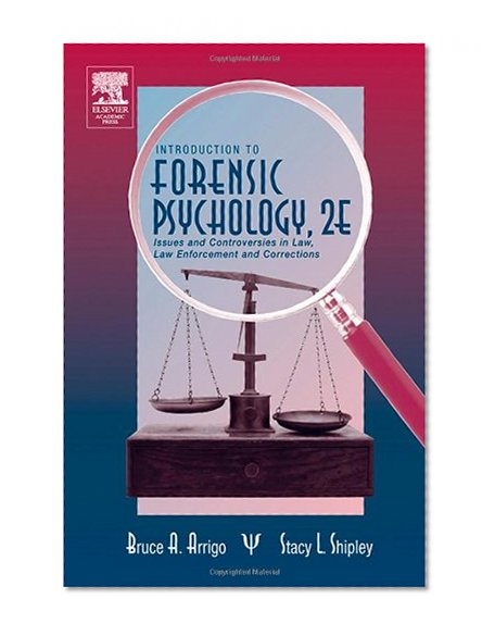 Book Cover Introduction to Forensic Psychology, Second Edition: Issues and Controversies in Crime and Justice
