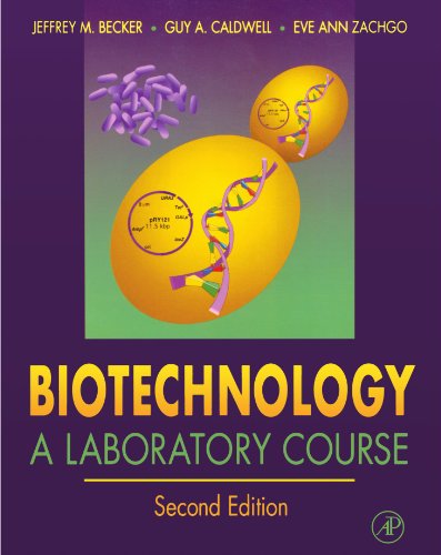 Book Cover Biotechnology, Second Edition: A Laboratory Course
