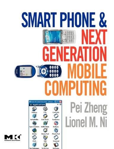 Book Cover Smart Phone and Next Generation Mobile Computing (Morgan Kaufmann Series in Networking (Paperback))