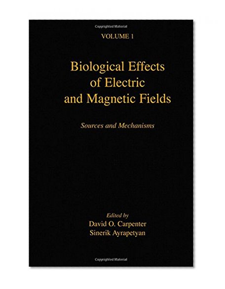 Book Cover Biological Effects of Electric and Magnetic Fields, Volume 1: Sources and Mechanisms