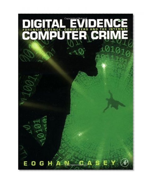 Book Cover Digital Evidence and Computer Crime: Forensic Science, Computers, and the Internet