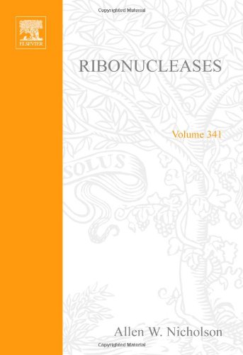 Book Cover Ribonucleases, Part A: Functional Roles and Mechanisms of Action, Volume 341 (Methods in Enzymology)